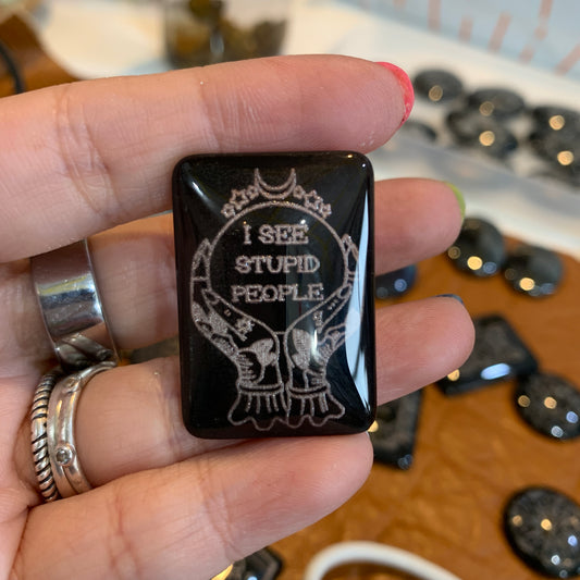 Engraved Glass Cab - Made to order - " I See Stupid People"
